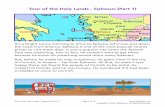 Tour of the Holy Lands - Ephesus (Part 1) · Tour of the Holy Lands - Ephesus (Part 1) Page 3 of 14 A year and a half later, in the year 52 or 53, Paul, Priscilla and Aquila, along