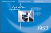 Optical Glass · SCHOTT seeks to achieve the best possible internal transmittance. Due to the laws of economics, however, slight deviations in the purity of the raw materials must