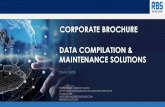 CORPORATE BROCHURE DATA COMPILATION & MAINTENANCE … · R BS B2B SOLTIONS specializes in full contact appending and maintains an in-house master file of over 42 million+ B2B Records.