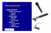 Microphones · 2013-01-23 · Microphones! • Microphones! – electrical property! • dynamic! • electret! – design type! • handheld! • shotgun! • lapel, lavalier! –