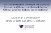 The Collaboration between the School Resource Officer, the ...mdek12.org/sites/default/files/Page_Docs/collaboration-between-sro-sso-admin.pdfofficers, they may assist with a search