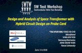 Design and Analysis of Space Transformer with Hybrid ... · *TAE-KYUN KIM, YONG-HO CHO Microfriend. SANG-KYU YOO . Samsung Electronics. ... (Time Propagation Delay = Round Trip Time
