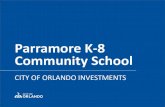 Parramore K-8 Community School - Orlando · 2018-03-25 · Bike Trail and Sidewalk Enhancement •Road Resurfacing Investment •$1,849,351 •Decorative Crosswalks Investment •$412,620