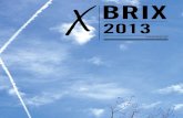 BRIX · BRIX 05 2008 2013 2010 2009 2011 PRODOTTO / PRODUCT Brix presents DAEDALUS - Jean Marie Massaud Design ZERO - Brix Design “L’opacità assoluta e l’imperfezione di superficie
