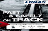 Fast & Safely on Track....Fast & Safely on Track. Germany´s finest hydraulics. As a specialist in rerailing technology, LUKAS can offer you the greatest variety of products in this