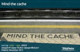 Mind the cache · Joaquín M López Muñoz  Madrid, November 2015 Mind the cache . Our mental model of the CPU is 70 years old Von Neumann in front of EDVAC