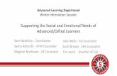 Supporting the Social and Emotional Needs of Advanced/Gifted …€¦ · • Emotional Intensity in Gifted Students: Helping Kids Cope with Explosive Feelings by Christine Fonseca