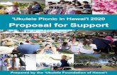 'Ukulele Picnic in Hawai'i 2020 Proposal for Support · actively interested and involved in preserving the ‘ukulele, Hawaiian music, culture and traditions. Since 2016 ‘Ukulele