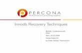 Innodb Recovery Techniques - Percona€¦ · –Main Innodb tablespace contains deleted rows and tables • Undo Space –Contains previous row versions until they are purged •