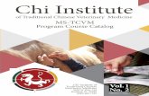 of Traditional Chinese Veterinary Medicine MS-TCVM Program Course … Catalog 1-24... · 2017-01-24 · MS-TCVM Program Course Catalog Chi Institute of Traditional Chinese Veterinary