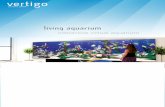 living aquarium - vertigo systems GmbH · vertigo systems gmbh engelbertstr. 30 50674 cologne, germany tel: +49-221-222 802 0 fax: +49-221-222 802 10 contact@vertigo-systems.com The
