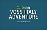VOSS ITALY ADVENTURE - Guidester · leather-bound diaries, funky notebooks and products embossed with street maps of Rome. It’s perfect for picking up a gift, with other items including