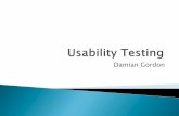 Presentation: Usability Testing...Formal vs. Informal methods of testing Testing Basics Five step process The paper used in this presentation describes a practical methodology to perform