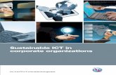 Sustainable ICT in corporate organizations · centers, desktop infrastructure, broadcasting services and telecommunications networks. • Sustainable products, where the aim is to