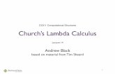 CS311 Computational Structures Church’s Lambda Calculusweb.cecs.pdx.edu/~black/CS311/Lecture Notes/Lambda...‣ y is called the ﬁxed point combinator. When y is applied to a function,