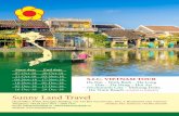 Sunny Land Travelsunnyland.vn/wp-content/uploads/2018/02/SIC-VN-14-web.pdf · DAY 1: HANOI – ARRIVAL Arriving at Noi Bai International Airport of Hanoi Capital. Drive through the