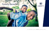 Family Benefit - Liberty · and conditions relating to the Family Benefit. This benefit will only be authorised if Liberty Corporate accepts the claim as valid. There are specific