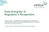Data Integrity: Axpro-asso.com/gxp/files/HPRA_DataInteg_150512.pdf · 2015-10-11 · • Data integrity requirements applicable to: – API and FP manufacturers, including contract