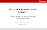 Financial Internal Controls Initiative Card Compliance...Financial Internal Controls Initiative Purchasing Card Compliance Implementation Financial Management Meeting April 11, 2017