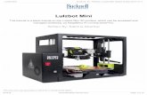 Written By: Sabrina Shankar - dozuki-guide-pdfs.s3 ......Lulzbot Mini This tutorial is a basic tutorial on the Lulzbot Mini 3D printers, which can be accessed and managed wirelessly