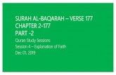 SURAH AL-BAQARAH –VERSE 177 CHAPTER 2-177 PART -2 · 12/1/2019  · SURAH AL-BAQARAH –VERSE 177 CHAPTER 2-177 PART -2 Quran Study Sessions Session 4 –Explanation of Faith Dec