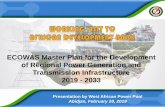 ECOWAS Master Plan for the Development of Regional Power ... · Presentation by West African Power Pool Abidjan, February 28, 2019 ECOWAS Master Plan for the Development of Regional