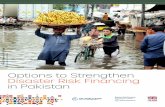 Options to Strengthen Disaster Risk Financing in Pakistan...the World Bank in 2015 reveals that floods in Pakistan cause an estimated annual economic impact of PKR 167 billion to PKR