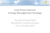 Irish Prison Service Energy Management Strategy · the Irish Prison Service Estate EPC contract partnership IPS Services Finance Procurement Estate Management BSD Services Facility
