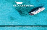 Research. Educate. Protect and Restore.€¦ · research, educa onal outreach, ci zen science and to deploy oceanographic instruments. ... SeaKeepers is teaming up with SoFar, a company