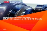 3M Diamond & CBN Tools...3M™ Diamond and CBN Tools The innovative use of diamond tools for grinding hard materials and CBN tools for machining steel has trig-gered rapid development
