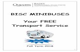 BISC MINIBUSES Your FREE Transport Service€¦ · • Choose the trips you want to take and sign up at Bader Hall Reception. Please also sign up for any special trips put on at your