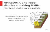 NMReDATA and repo- sitories – making NMR- derived data ...nmrweb.chem.ox.ac.uk/Data/Sites/70/ukmrm/2019/nmredata_sk.pdf · data or any digital object are Findable, Accessible, Interoperable