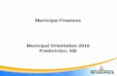 Municipal Finances - New Brunswick · Presentation Overview •Budgeting and Financial Reporting •Borrowing and Long-term Financing ... •Must have approval from ELG before project