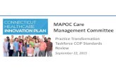MAPOC Care Management 22.09.2015 آ  Overview of changes â€¢ Care Transitions â€“ embedded care transitions