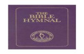 The Bible Hymnal - destiny.org · BIBLE HYMNAL . 16 THE HEAVENS GOD'S GLORY DO DECLARE Psalm 19 3. Dwight A rmstrong ry the a do sun per - de-clare, He made, The skies Which comes