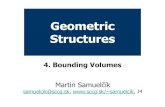 Geometric Structuressccg.sk/~samuelcik/dgs/04_en.pdf · Geometric Structures 12 OBB struct OBB { Point3 center; Vector3 v1, v2, v3; float fMin1, fMin2, fMin3; float fMax1, fMax2,