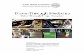 ~ Drive-ThroughTriage County Template, 11-23-2009The Drive-Through Triage Template is intended as an alternative model for administration of patient triage and treatment outside the