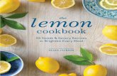 The Lemon Cookbook (EBK): 50 Sweet & Savory Recipes to ...dl.booktolearn.com/ebooks2/cooking/9781570619823... · Kale and Brussels Sprouts Salad with Lemon–Brown Butter Vinaigrette