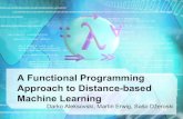 A Functional Programming Approach to Distance-based ......Strong Typing •No implicit type conversions •Static typing •When strong typing is combined with static typing, many