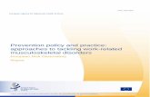 Prevention policy and practice: approaches to tackling work ...Prevention policy and practice: approaches to tackling work-related musculoskeletal disorders European Agency for Safety