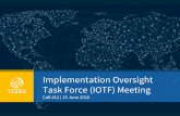 Implementation Oversight Task Force (IOTF) Meeting · employees – their preferences, morale, retention, and career growth and development. Ensure the long-term viability of the