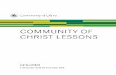 COMMUNITY OF CHRIST LESSONS · 2018-11-08 · alert and preparing for Jesus’ arrival. God’s vision for creation (shalom) can only happen if we follow Jesus and engage in acts