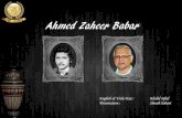 22. Ahmed Zaheer Babar - DOW 79dow79.com/wp-content/uploads/2017/04/22.-Ahmed-Zaheer-Babar.pdf · Ahmed Zaheer Babar had a passion for literature, painting and calligraphy. Babar