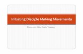 Initiating Disciple Making Movementsmurraymoerman.com/1christ/scripture/DBS - 3 session intro.pdf · Initiating Disciple Making Movements Discovery Bible Study Training . Simple but