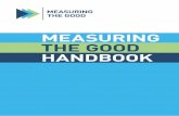 MEASURING THE GOOD HANDBOOK...Measuring the gGGo hanodGGp 3 The Measuring the Good handbook outlines how experienced professionals from the business, public and third sectors can volunteer