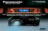 installed PT-DZ12000E Power supply Panasonic Technologies Assure … Panasonic Technologies Assure Spectacular Image Performance Incredible Brightness & High Picture Quality High-Resolution