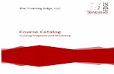 Course Catalog - Training Edge University · Personal Branding and Positive Image Course Objectives Help participants create a power personal branding and deliver positive, professional