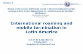 International roaming and mobile termination in Latin America · Committed to Connecting the World February 2011 3 Roaming and mobile termination I Both services have a significant