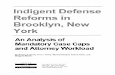 Indigent Defense Reforms in Brooklyn, New York · UCS, Brooklyn Defender Services, the Legal Aid Society, or other criminal justice stakeholders in New York City. For correspondence,