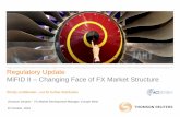 Regulatory Update MiFID II Changing Face of FX Market Structure · AGENDA •MiFID II & MiFIR high level ... - Transparency - Data •Final Considerations - Open Issues - Thomson